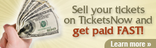 Click here to Sell Your Tickets on TicketsNow!