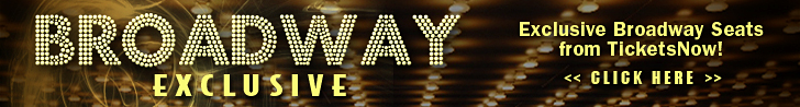 Click here for Exclusive Broadway tickets from TicketsNow!