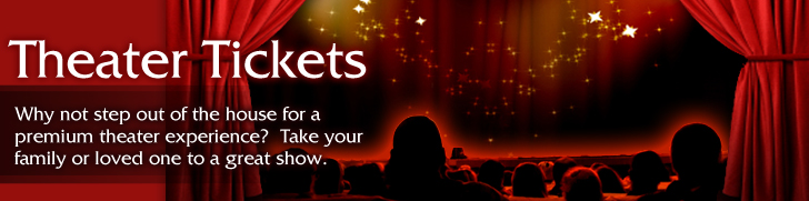 Click here for theater tickets.