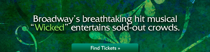 Click here for Wicked tickets.