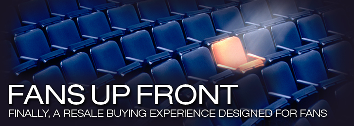 Fans Up Front - Finally, A Resale Buying Experience Designed For Fans
